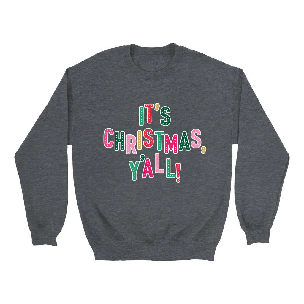 Christmas, Y'all Sweatshirt