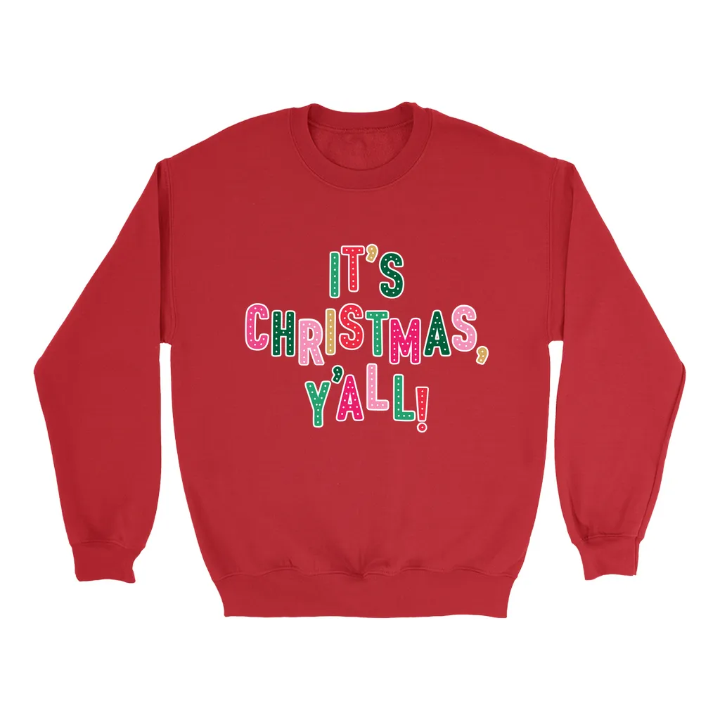 Christmas, Y'all Sweatshirt