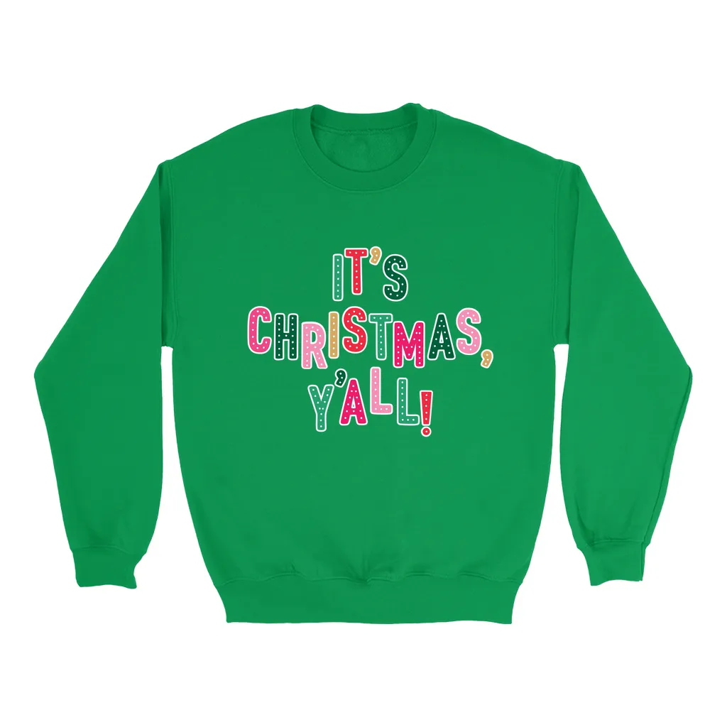 Christmas, Y'all Sweatshirt
