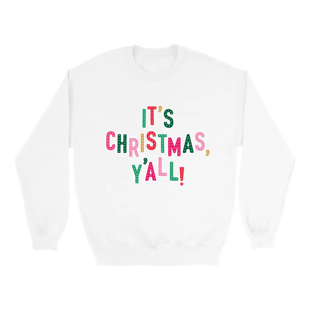 Christmas, Y'all Sweatshirt