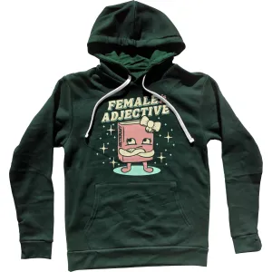 Female is an Adjective Unisex Hoodie