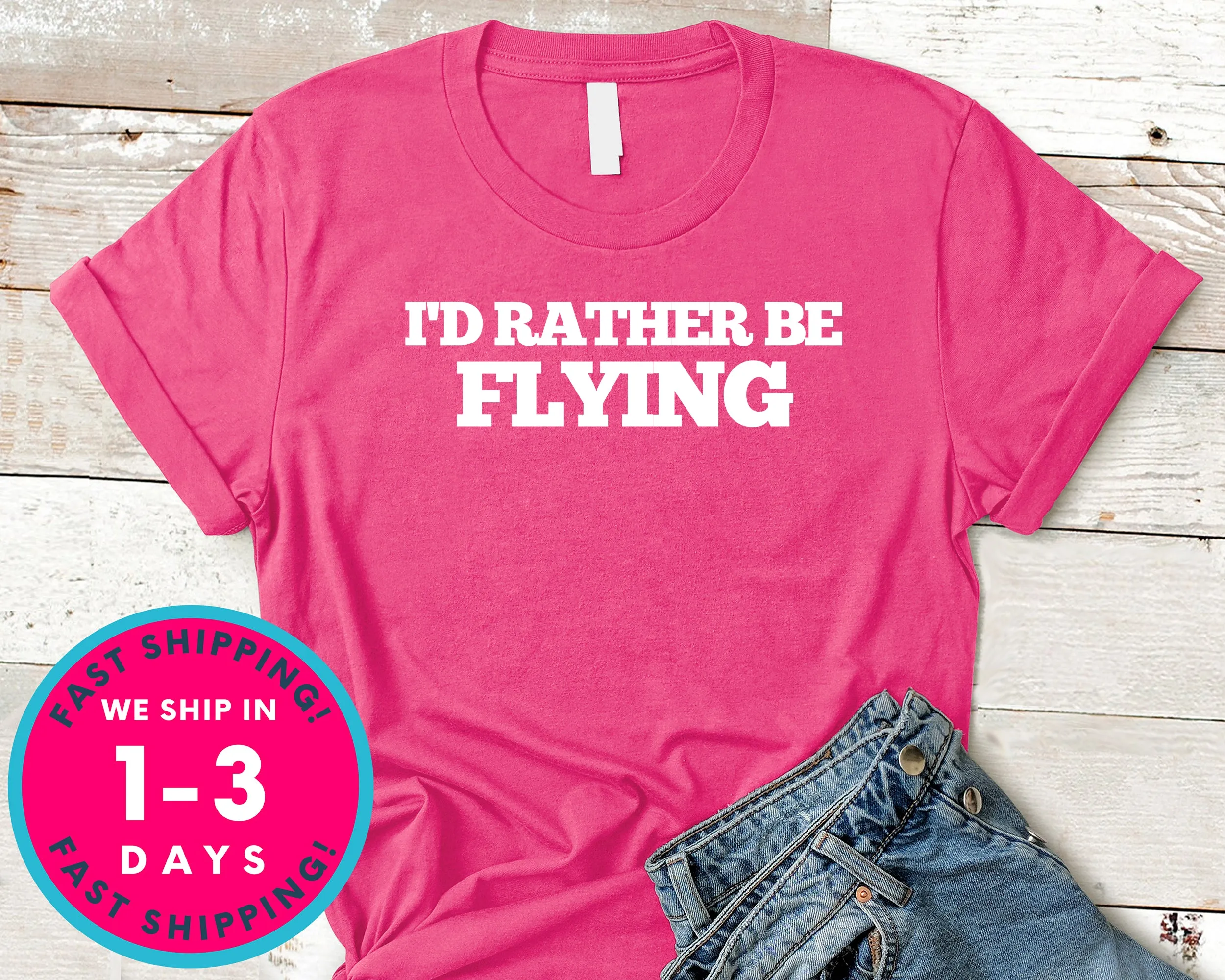 I'd Rather Be Flying Airplane Pilot T-Shirt - Outdoor Shirt