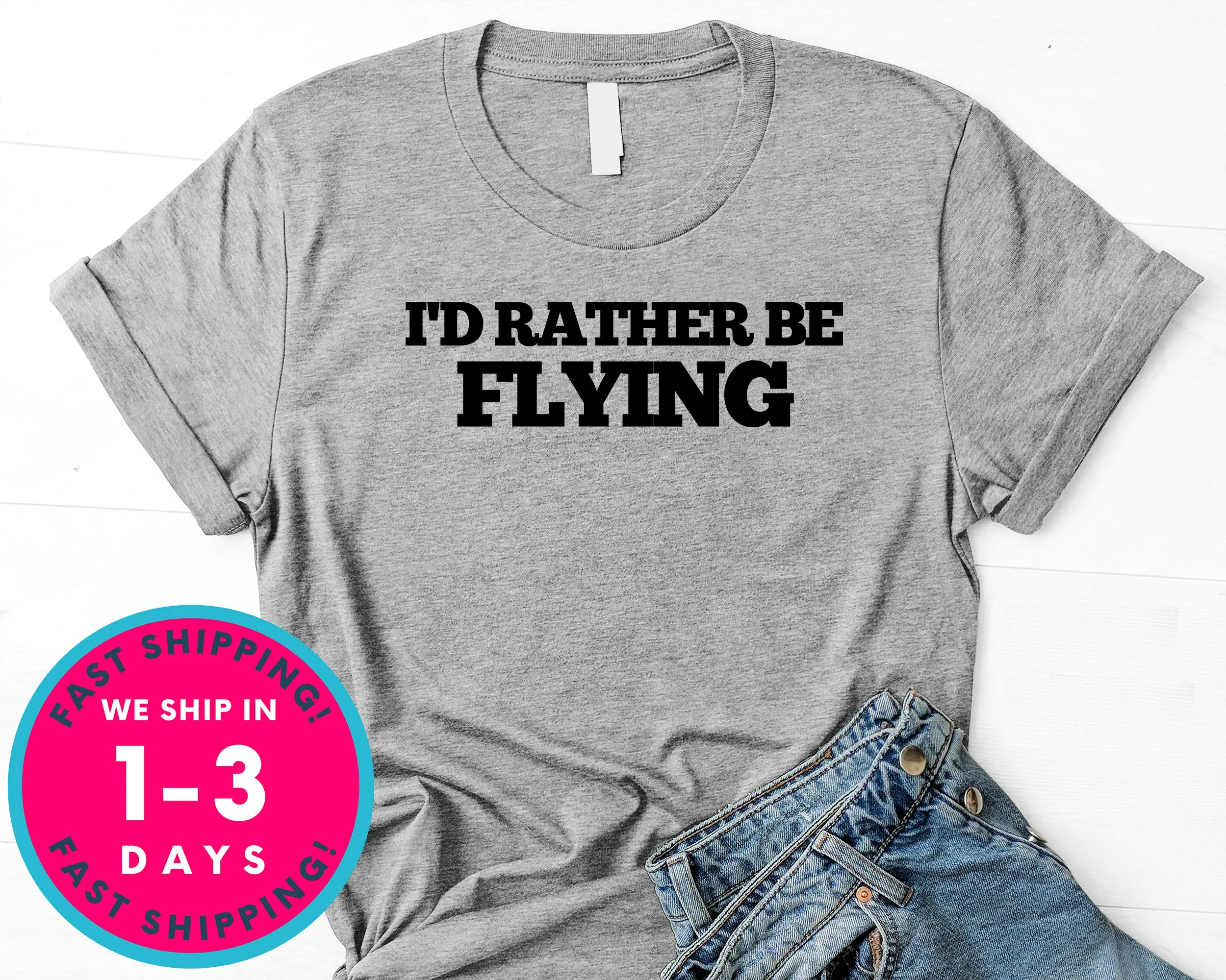 I'd Rather Be Flying Airplane Pilot T-Shirt - Outdoor Shirt