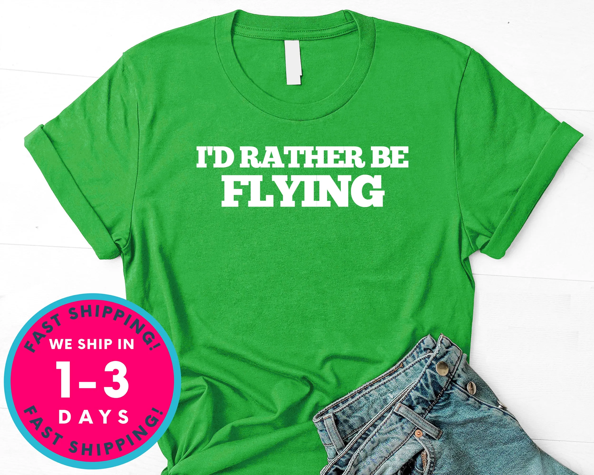 I'd Rather Be Flying Airplane Pilot T-Shirt - Outdoor Shirt