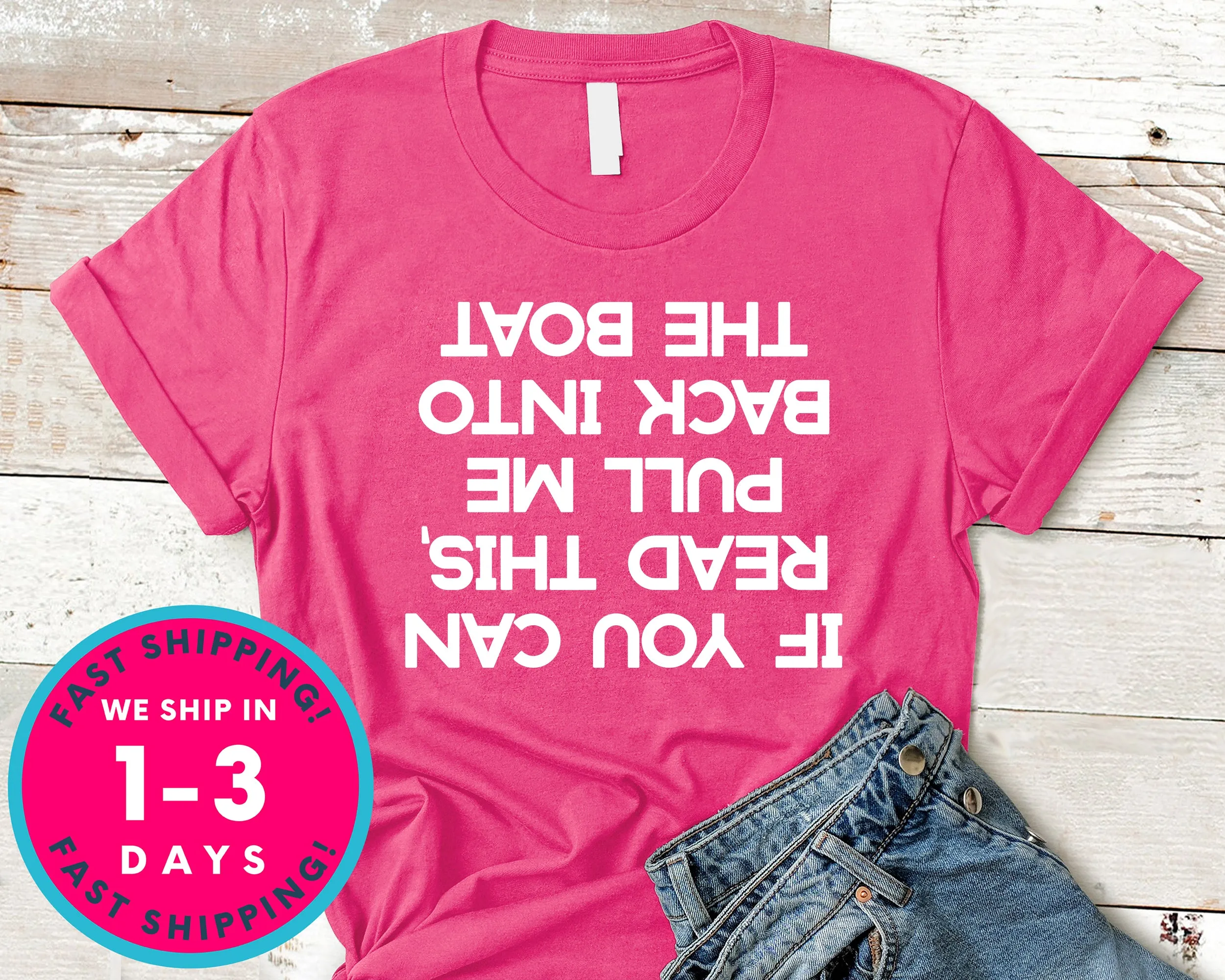 If You Can Read This Pull Me Back In The Boat T-Shirt - Outdoor Shirt