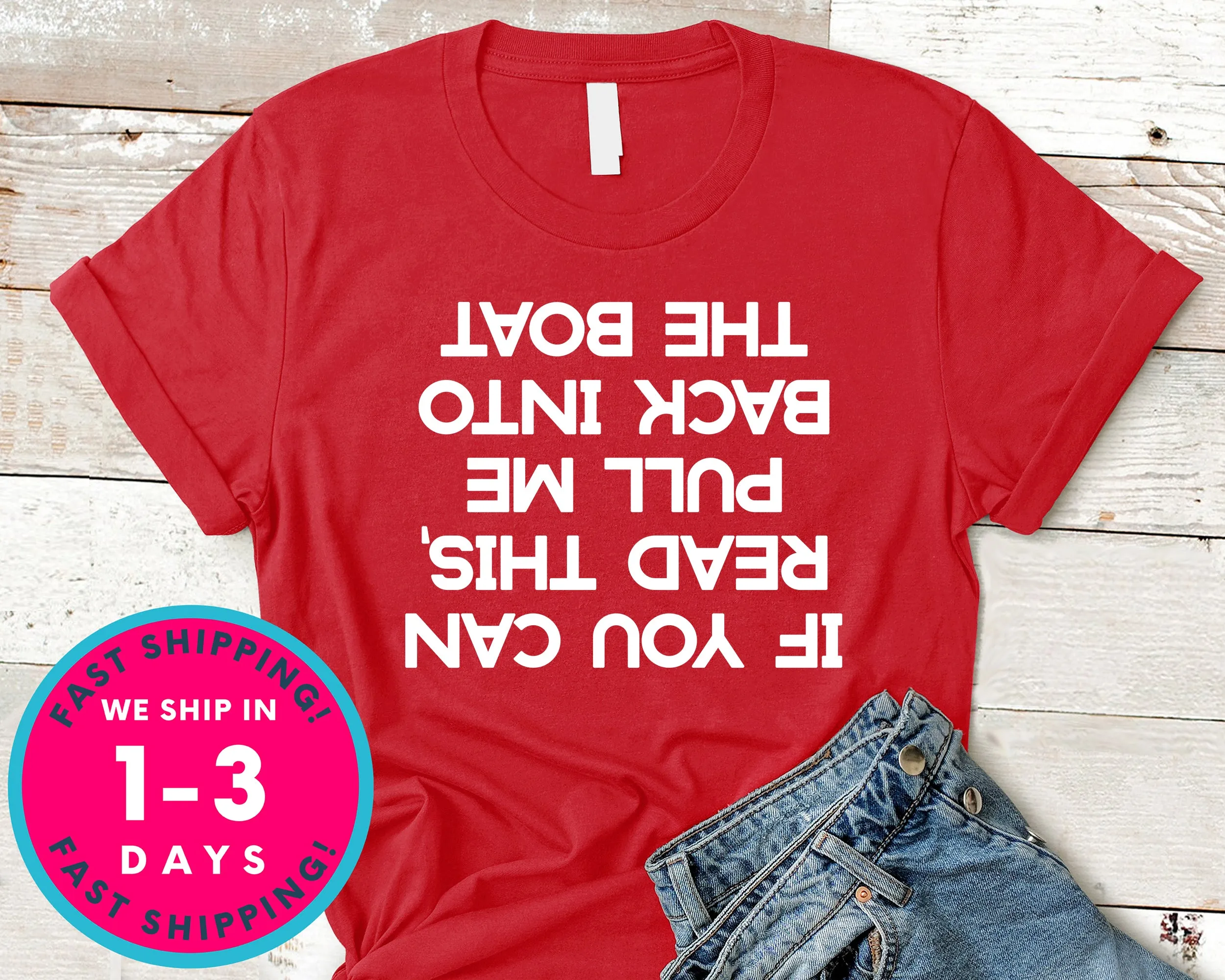 If You Can Read This Pull Me Back In The Boat T-Shirt - Outdoor Shirt