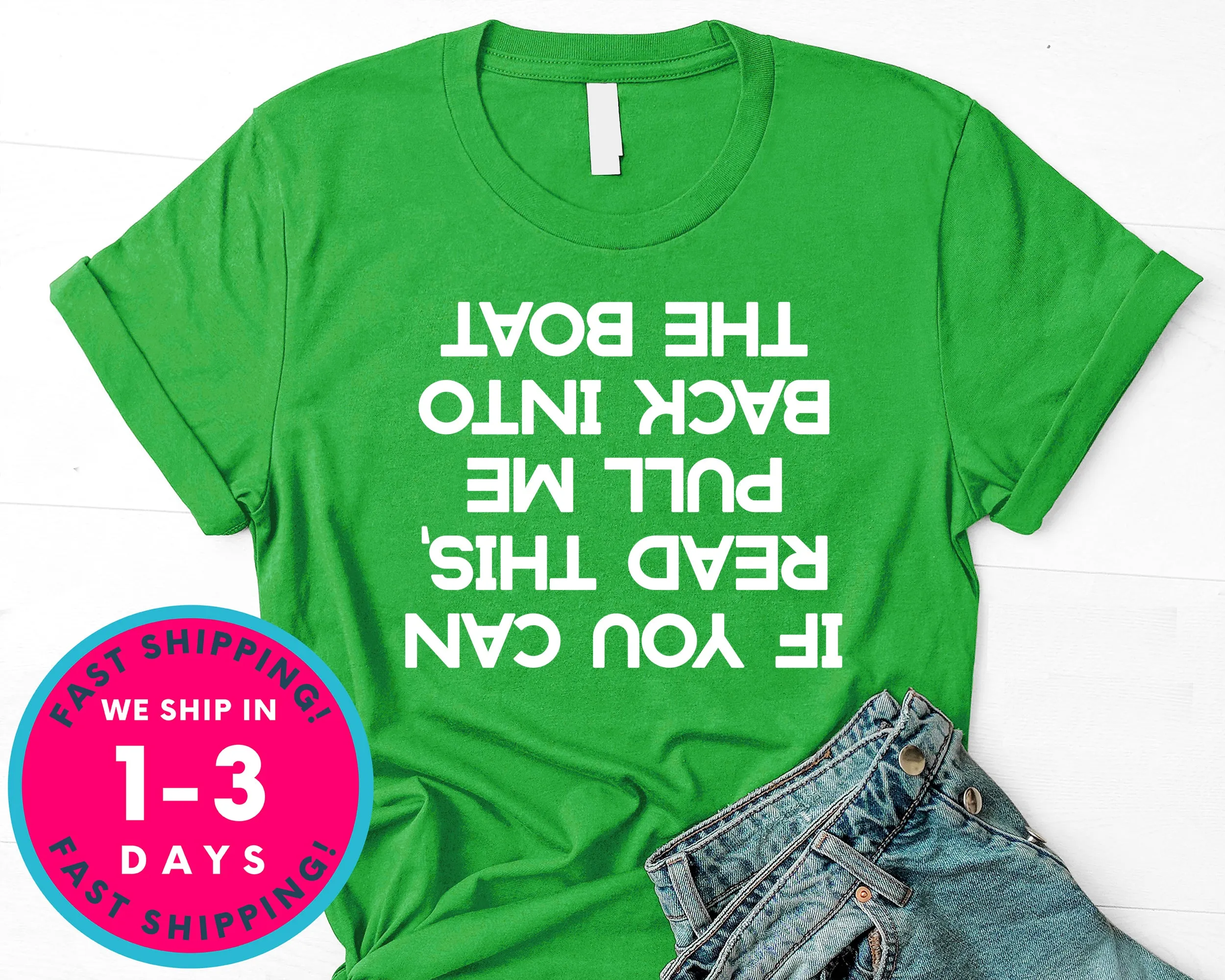 If You Can Read This Pull Me Back In The Boat T-Shirt - Outdoor Shirt