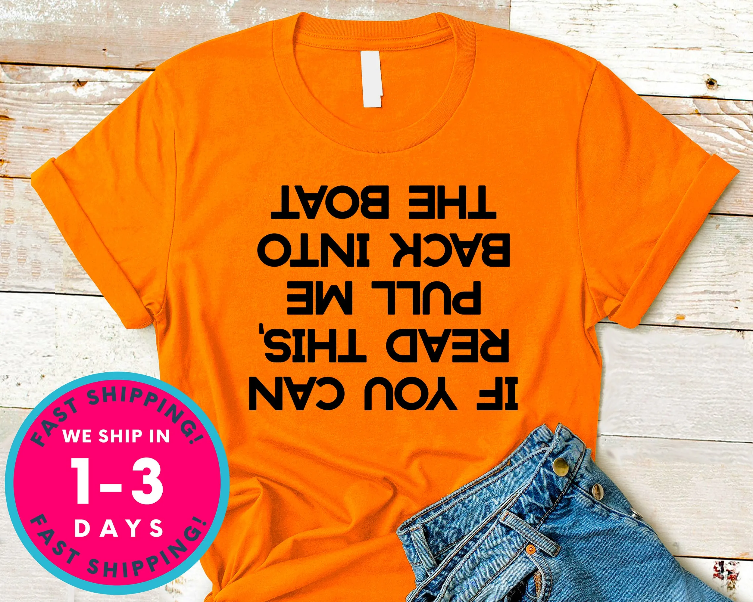 If You Can Read This Pull Me Back In The Boat T-Shirt - Outdoor Shirt