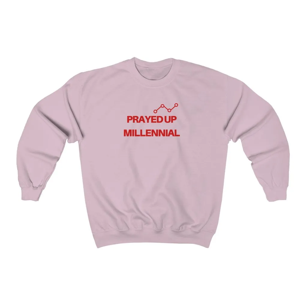 "PRAYED UP MILLENNIAL" Crewneck