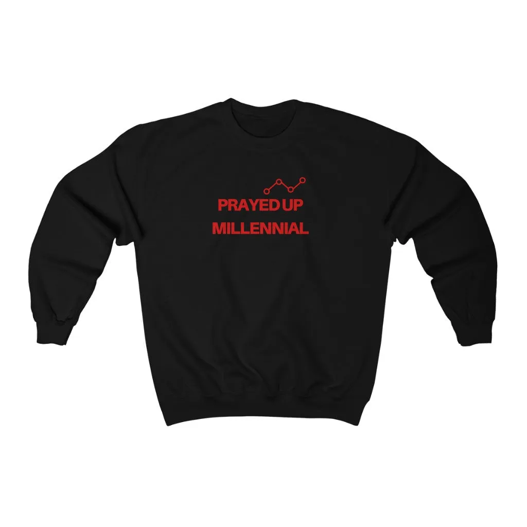 "PRAYED UP MILLENNIAL" Crewneck