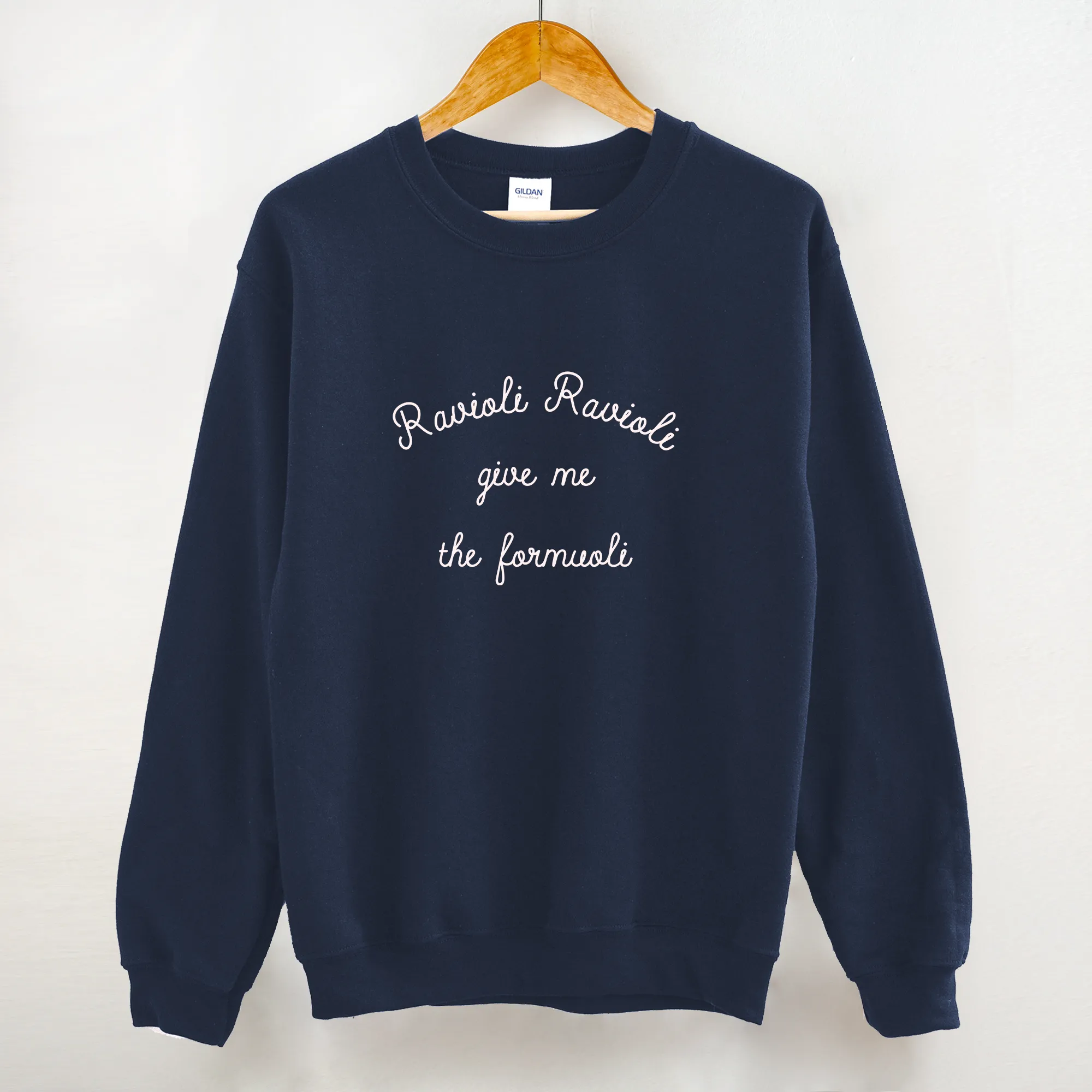 Ravioli Ravioli Give Me The Formuoli Crewneck Sweatshirt
