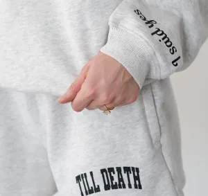 TILL DEATH SWEATPANTS