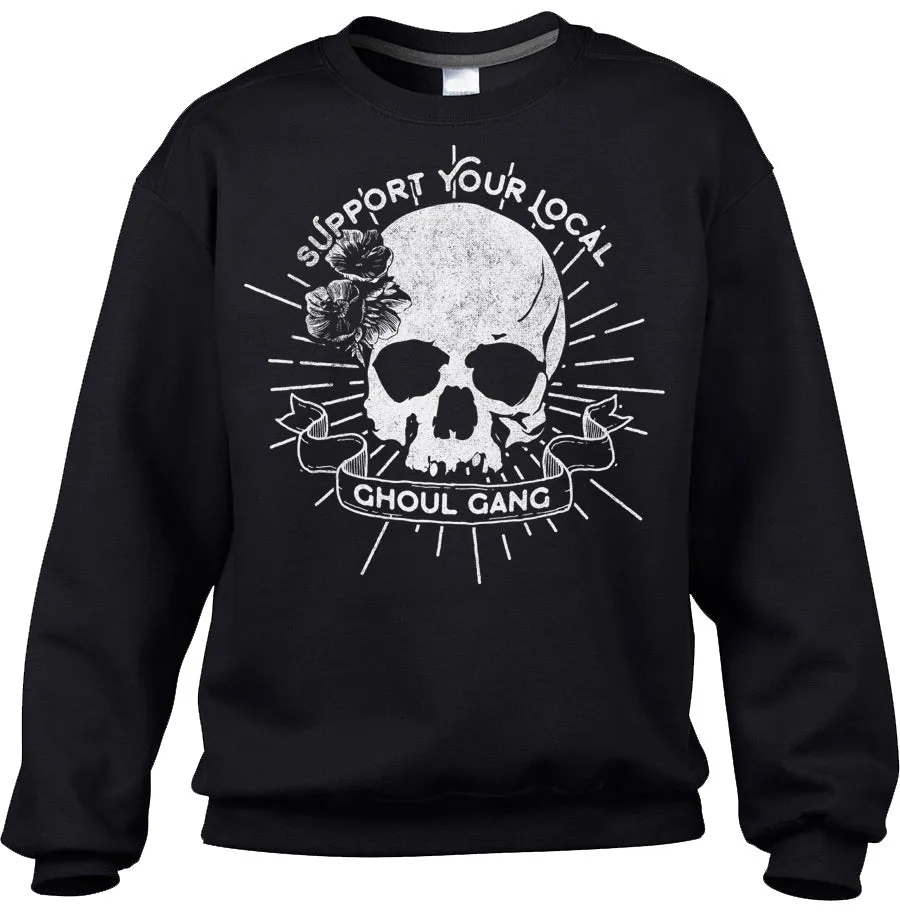 Unisex Support Your Local Ghoul Gang Sweatshirt