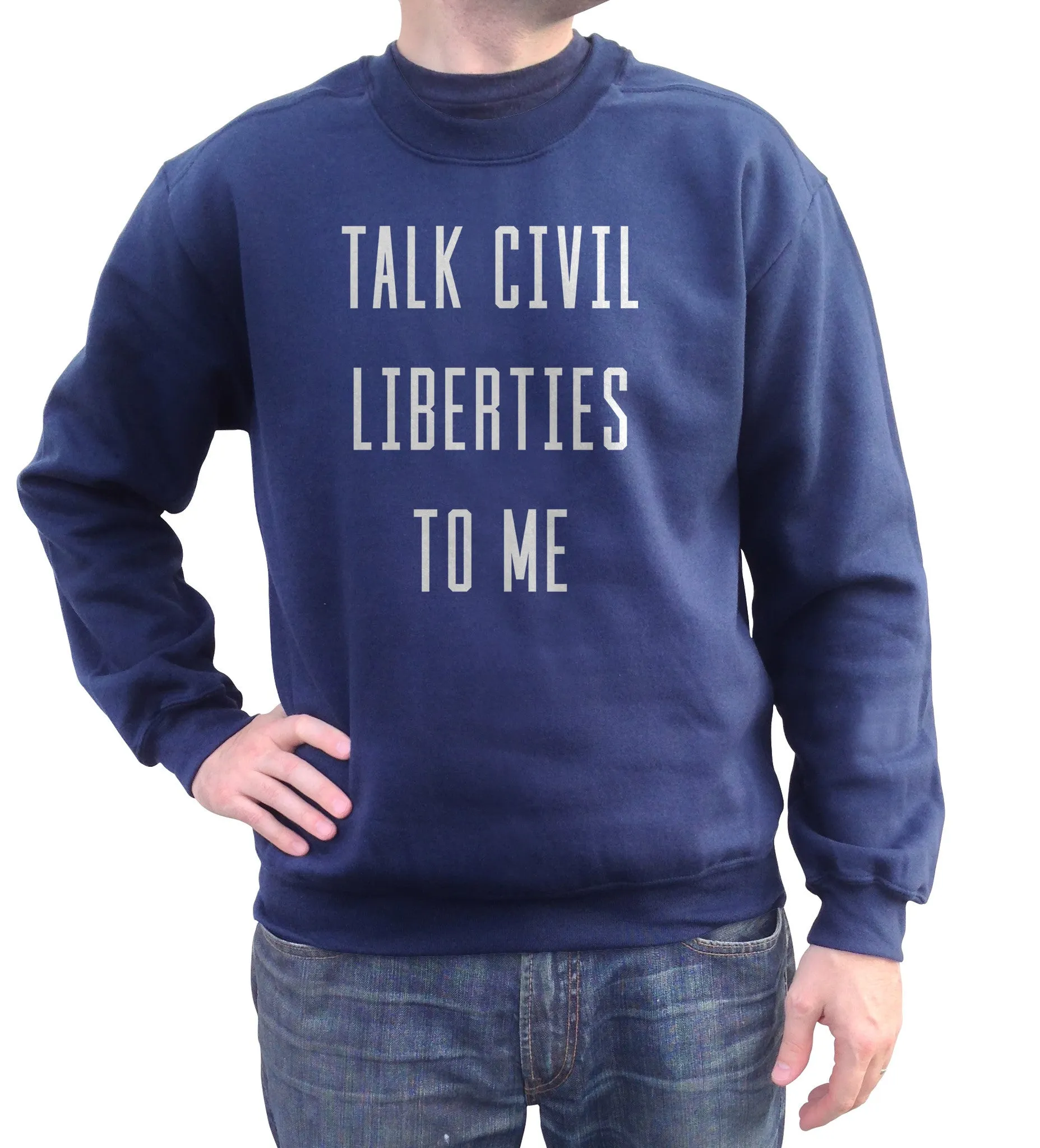 Unisex Talk Civil Liberties to Me Sweatshirt - Anti Trump Shirt